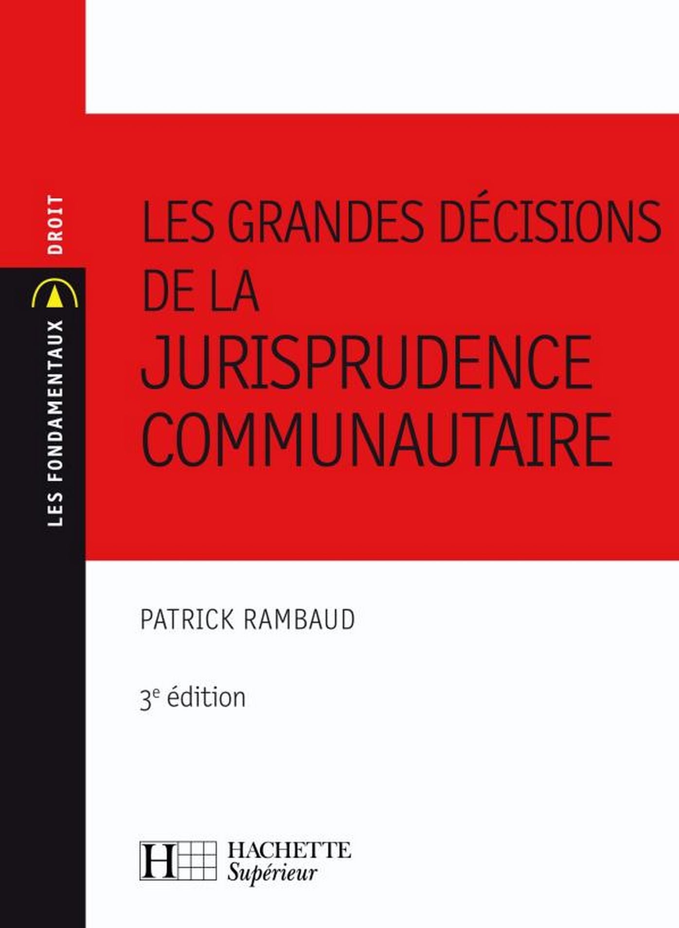 Les grandes décisions de la jurisprudence communautaire: Nº149 - 3ème édition