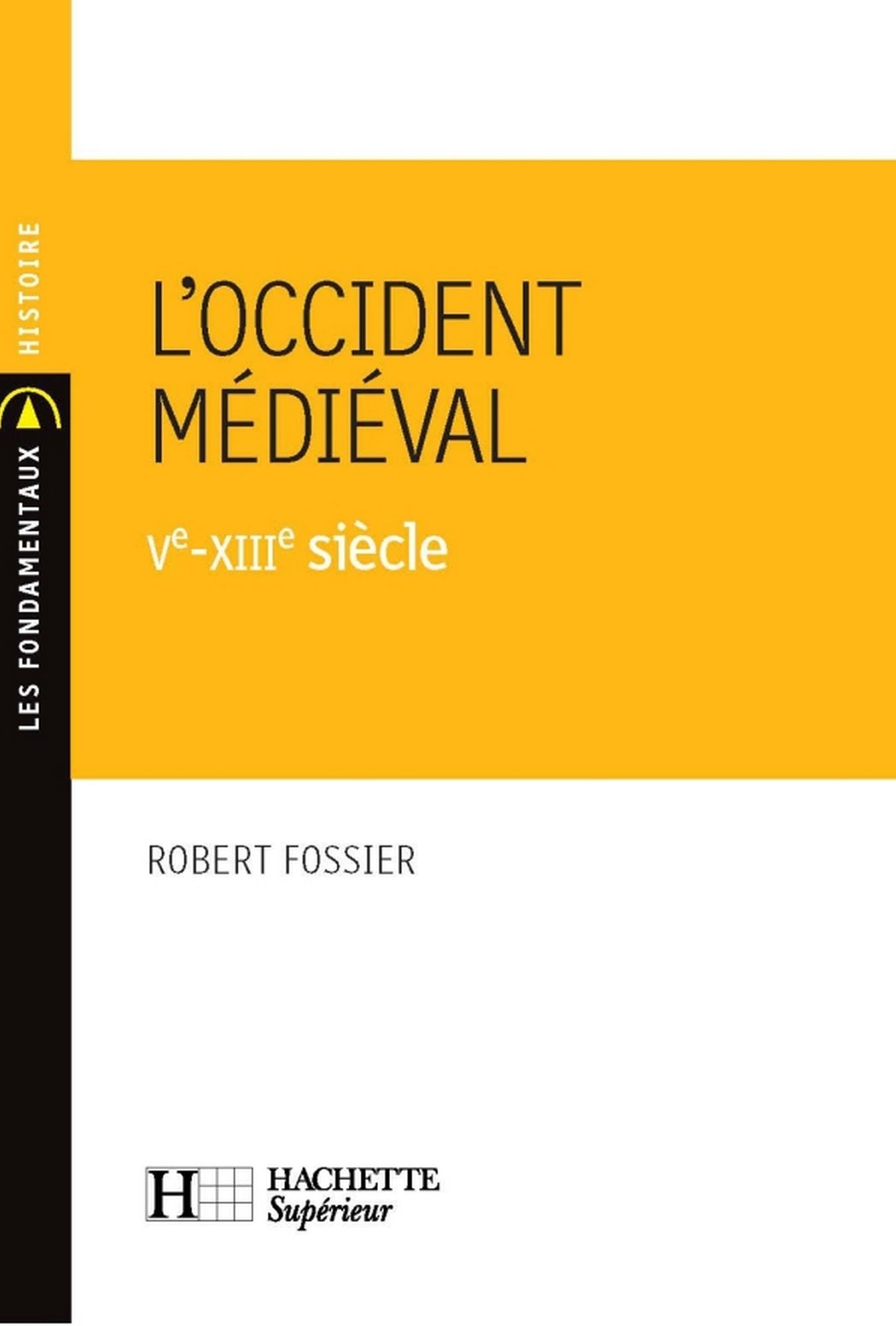 L'Occident médiéval - Ve - XIIIe siècle