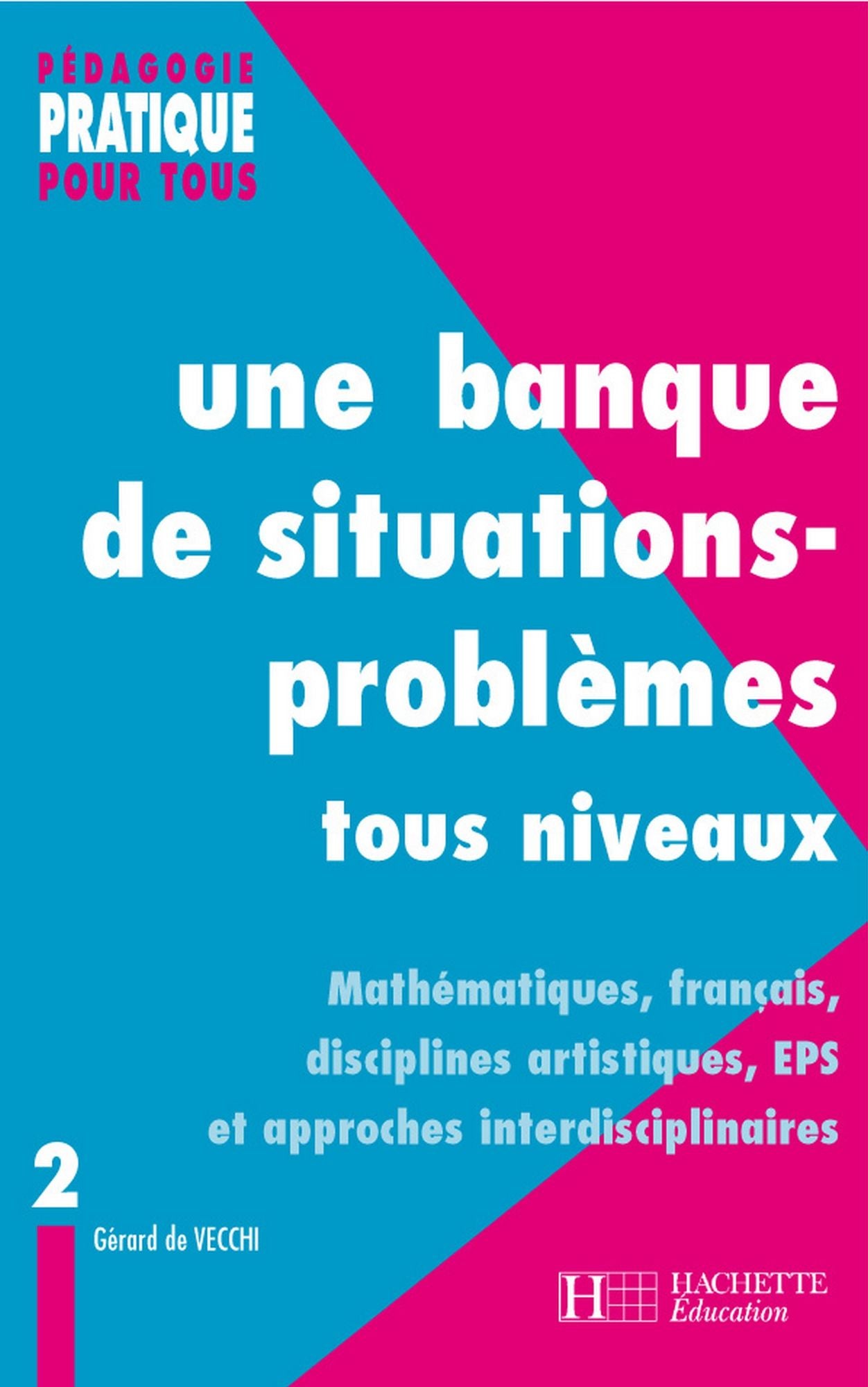 Une banque de situations-problèmes tous niveaux - Tome 2: Tome 2