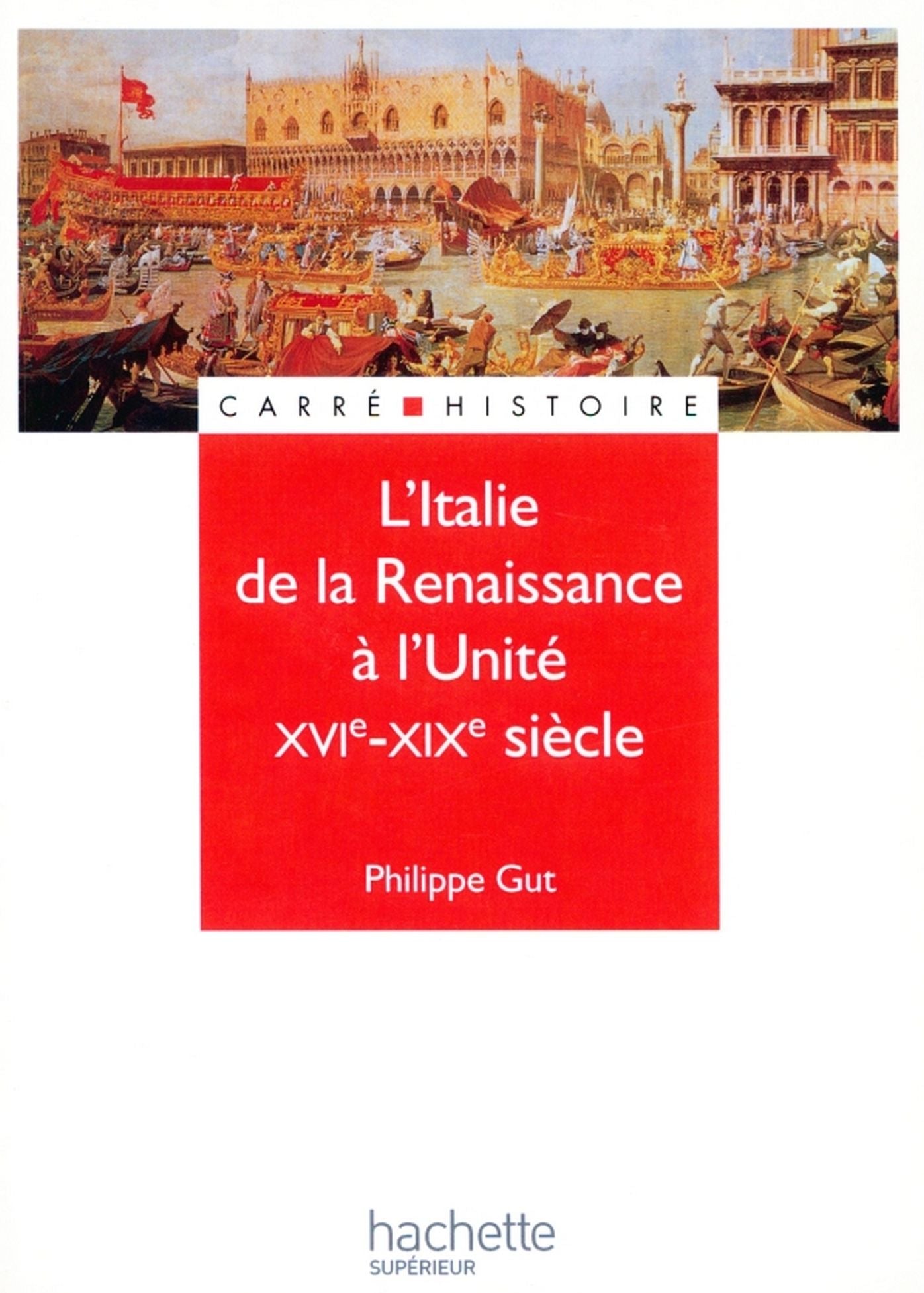 L'Italie de la renaissance à l'unité - Livre de l'élève - Edition 2001: XIXe - XXe siècle