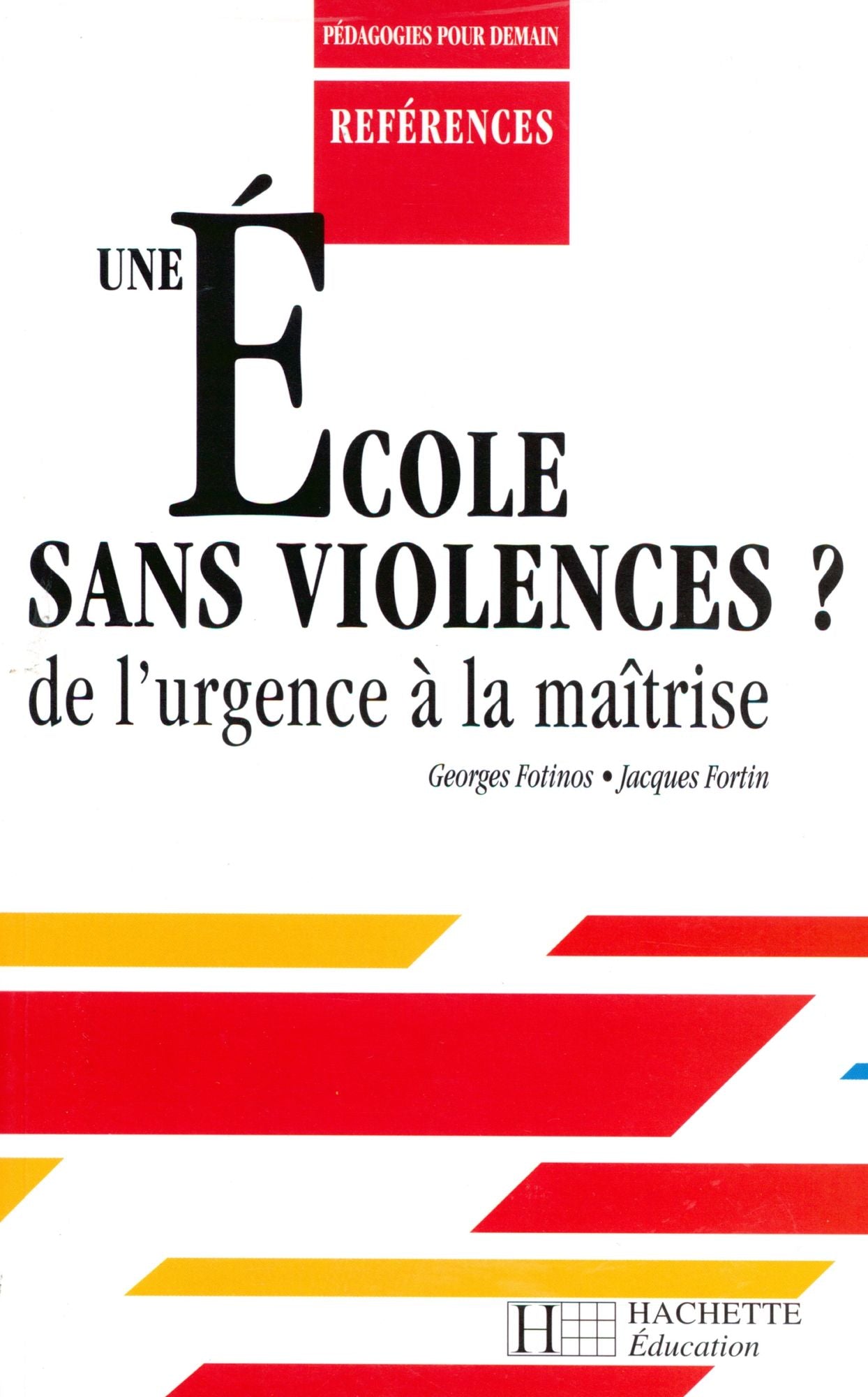 Une école sans violences - De l'urgence à la maîtrise