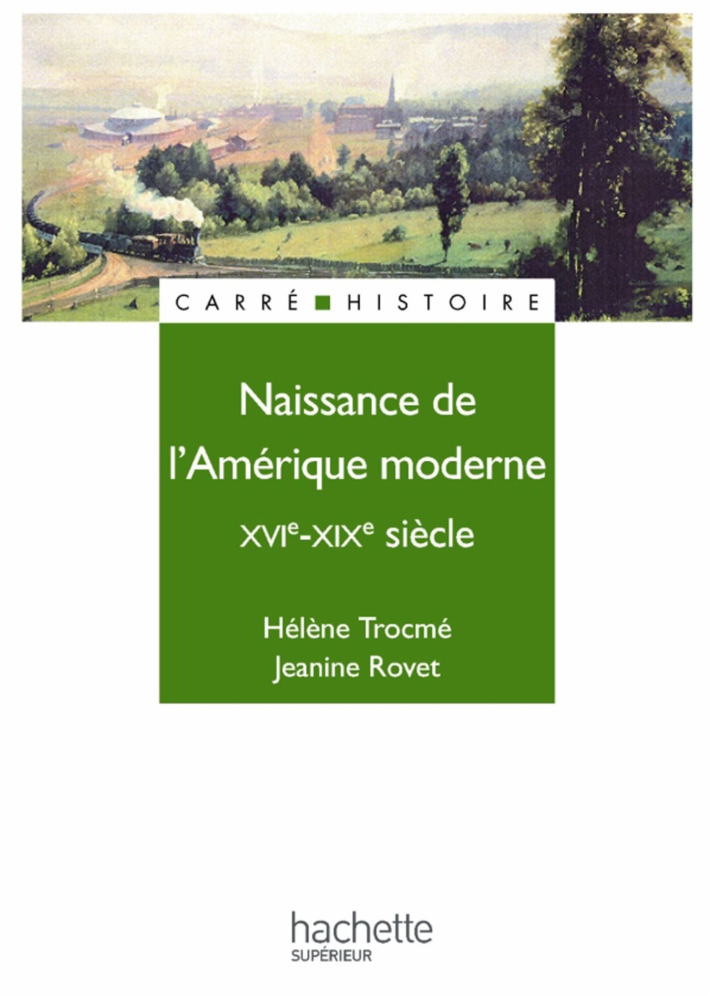 Naissance de l'Amérique moderne - Livre de l'élève - Edition 1997: XVIe - XIXe siècle