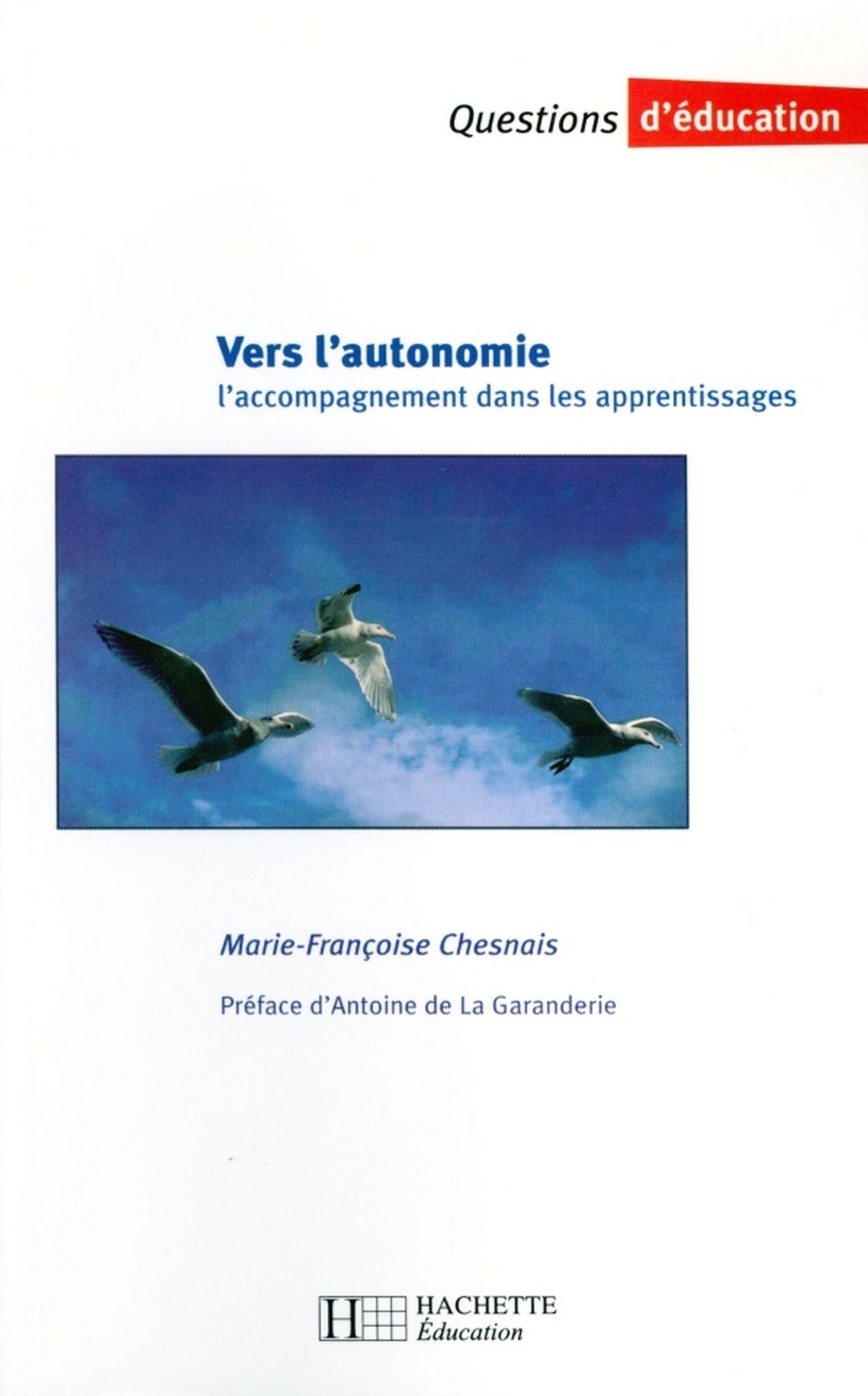 Vers l'autonomie - L'accompagnement dans les apprentissages: L'accompagnement dans les apprentissages