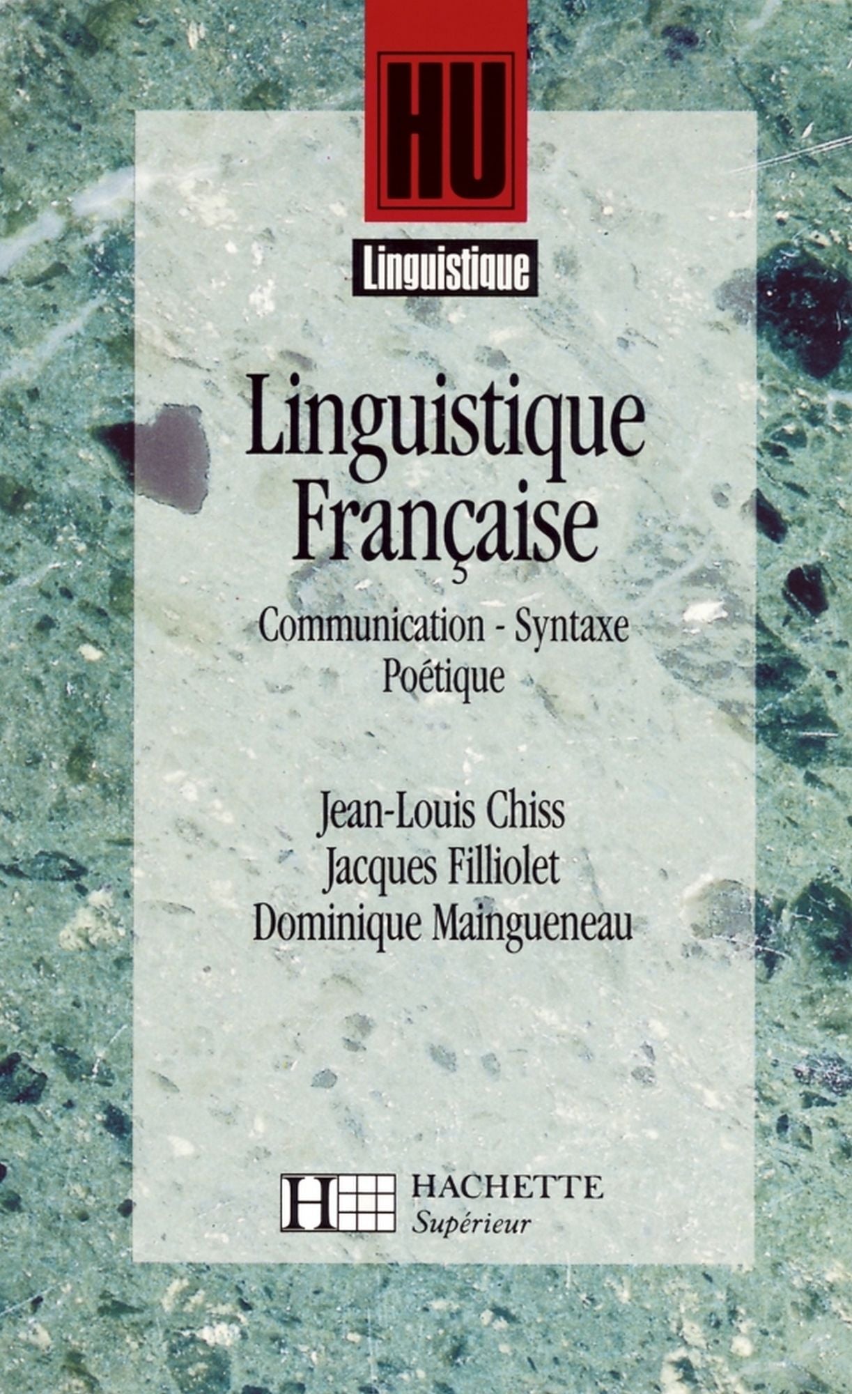 Linguistique française - Communication, Syntaxe, Poétique: Tome 2 - Communication, Syntaxe, Poétique