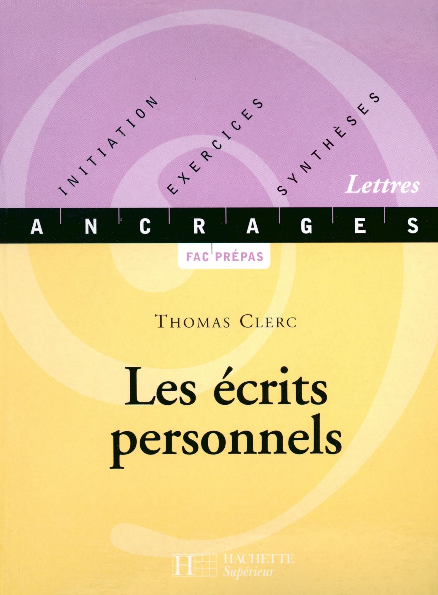 Les écrits personnels - Edition 2001: Mémoires, autobiographie, journal