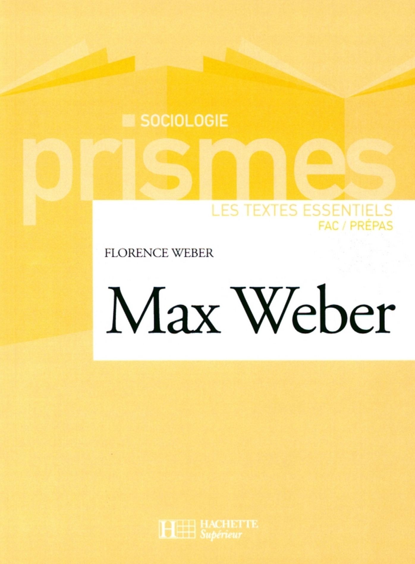 Max Weber - Les textes essentiels: Les textes essentiels