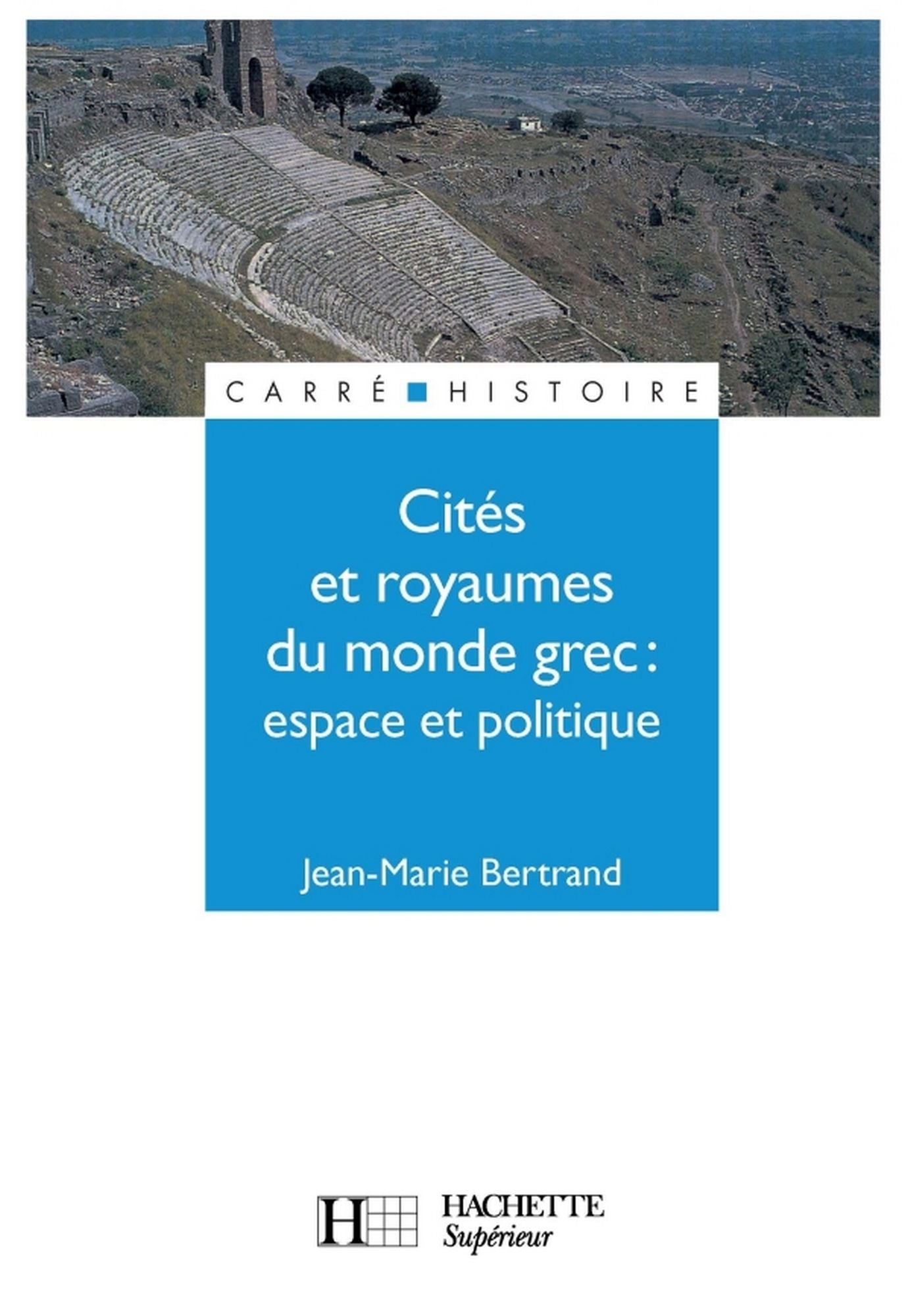 Cités et royaumes du monde grec - Livre de l'élève - Edition 1992: Espace et politique