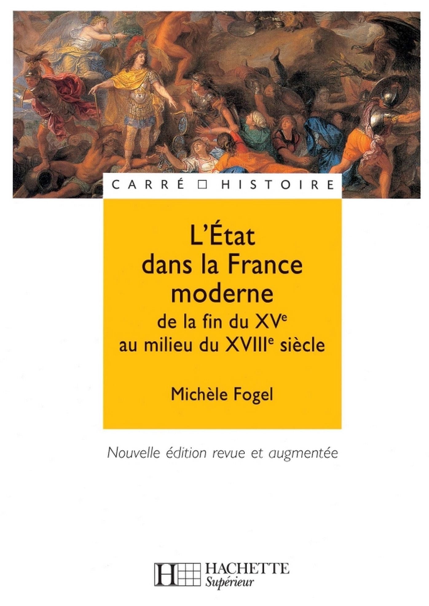 L'Etat dans la France moderne: De la fin du XVe à la fin du XVIIIe siècle