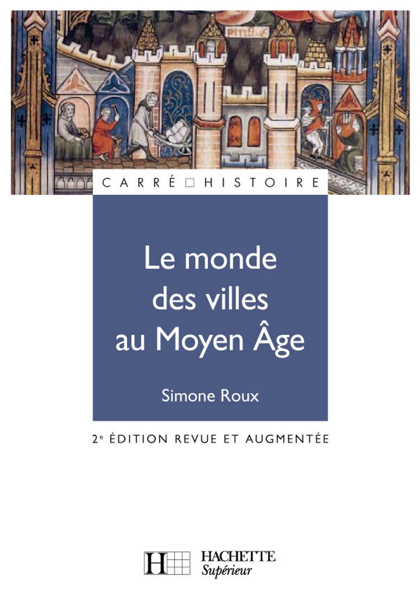 Le monde des villes au Moyen Âge: XIe - XVe siècle