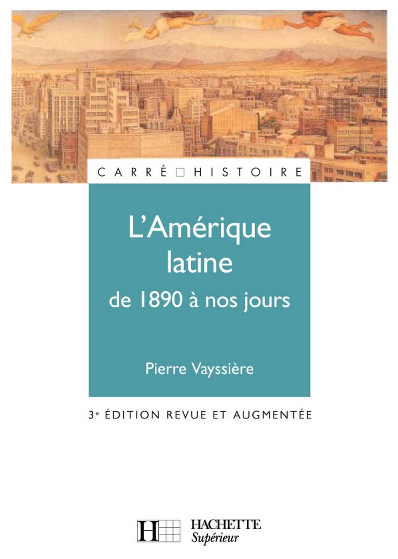 L'Amérique latine de 1890 à nos jours - 3ème édition