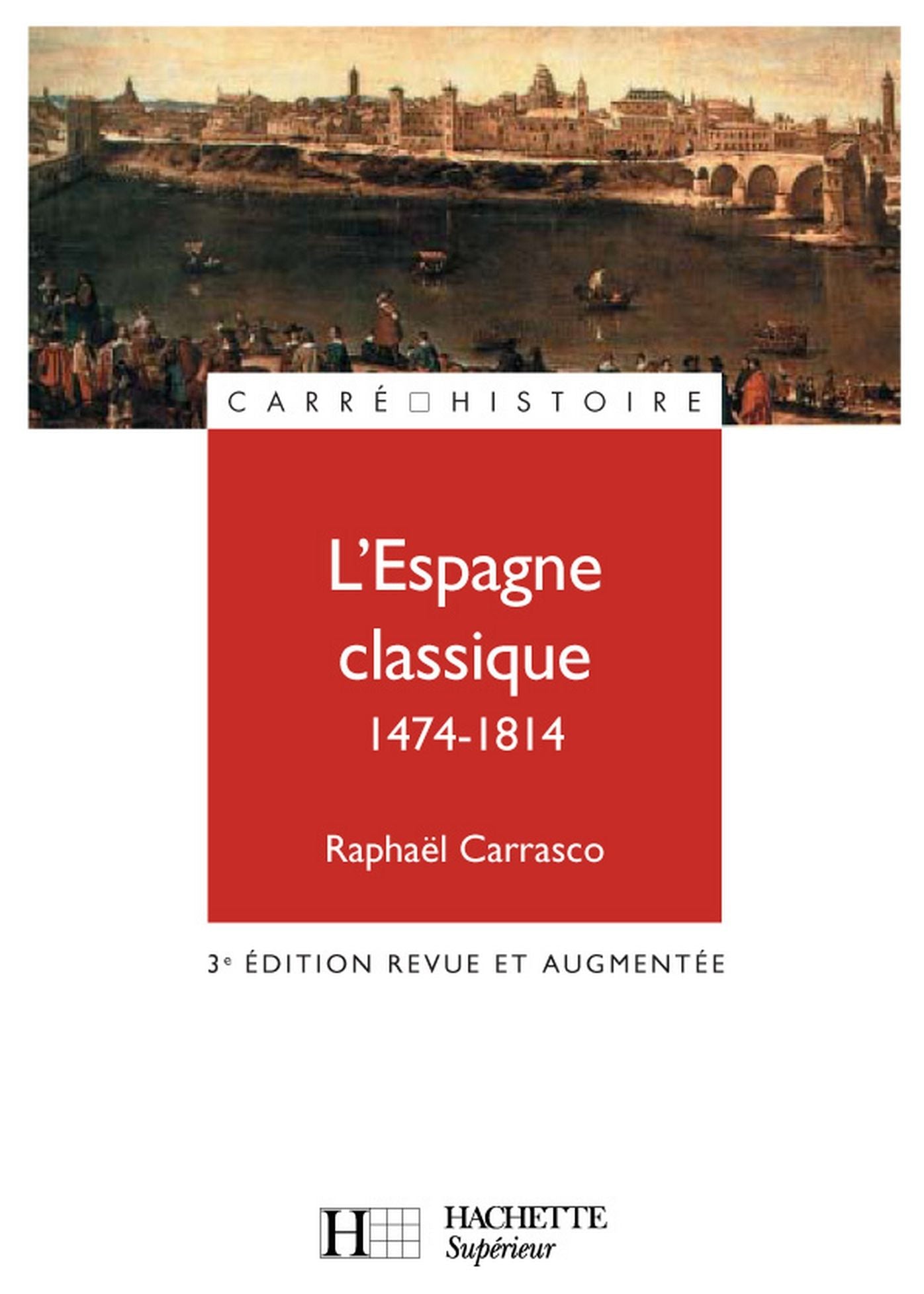 L'Espagne classique 1474 - 1814: 3e édition