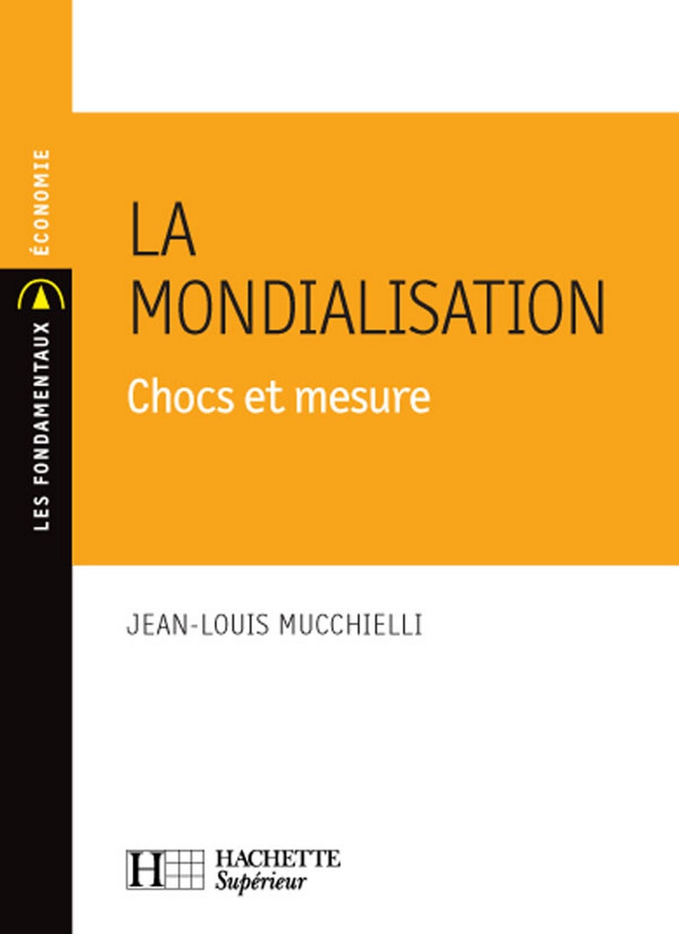La mondialisation 2008-2009: Chocs et mesures