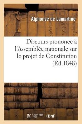 Discours Prononce A L'Assemblee Nationale Sur Le Projet de Constitution