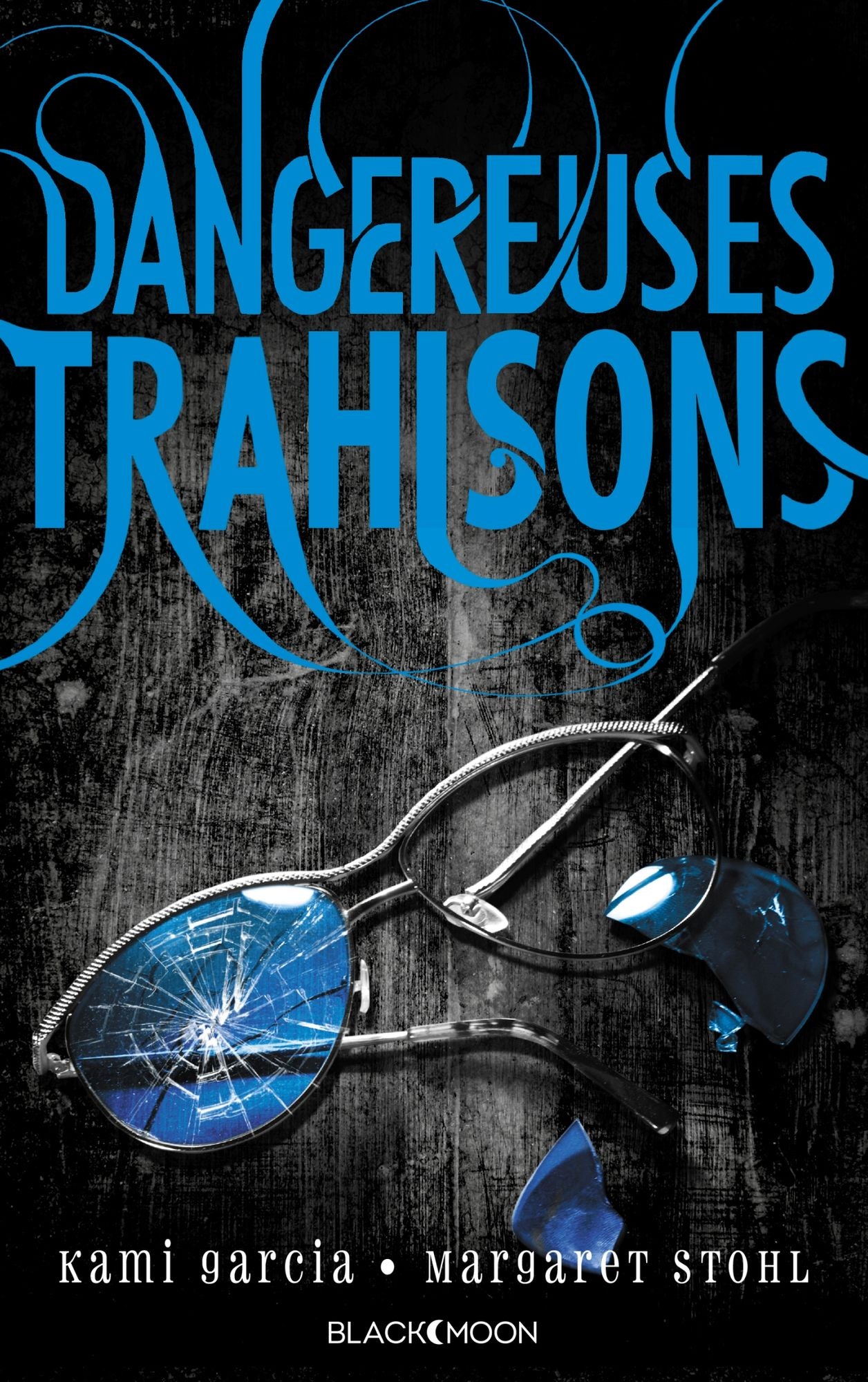 Dangereuses Créatures - Tome 2 - Dangereuses Trahisons