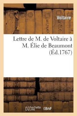 Lettre de M. de Voltaire A M. A0/00lie de Beaumont, Avocat Au Parlement, Du 20 Mars 1767