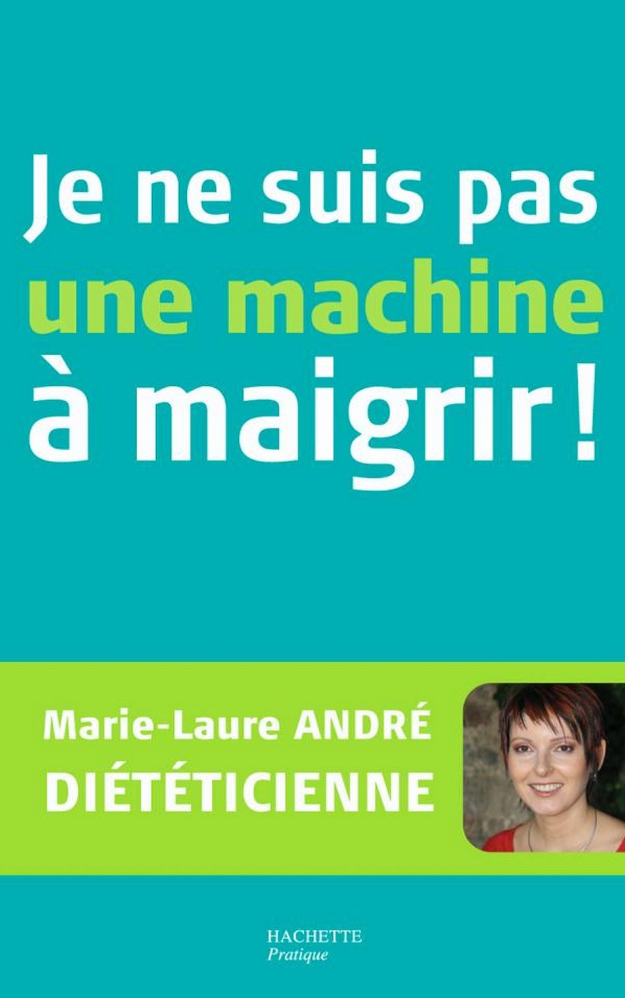 Je ne suis pas une machine à maigrir !