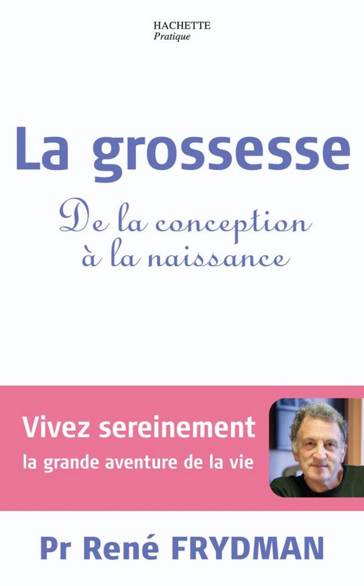La grossesse: De la conception à la naissance