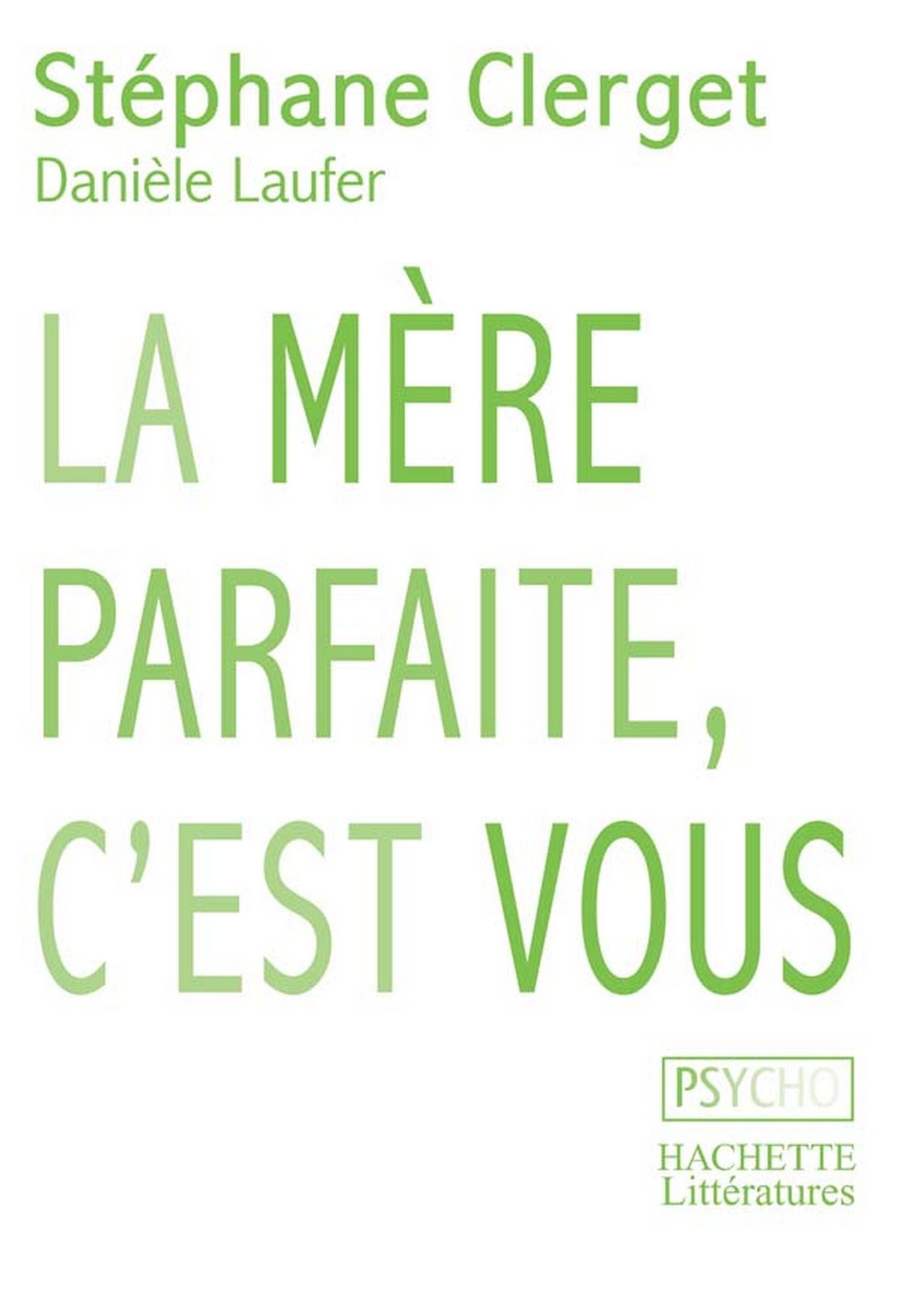 La mère parfaite, c'est vous