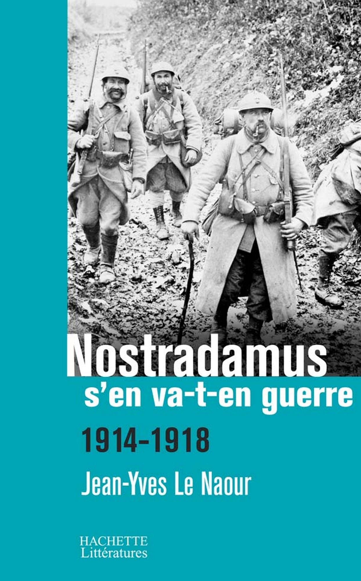 Nostradamus s'en va-t-en guerre: 1914-1918