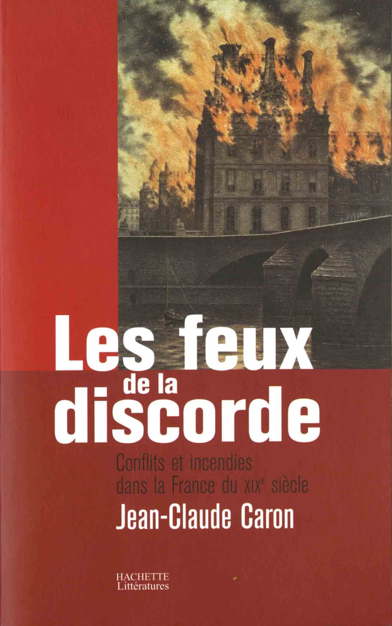 Les feux de la discorde