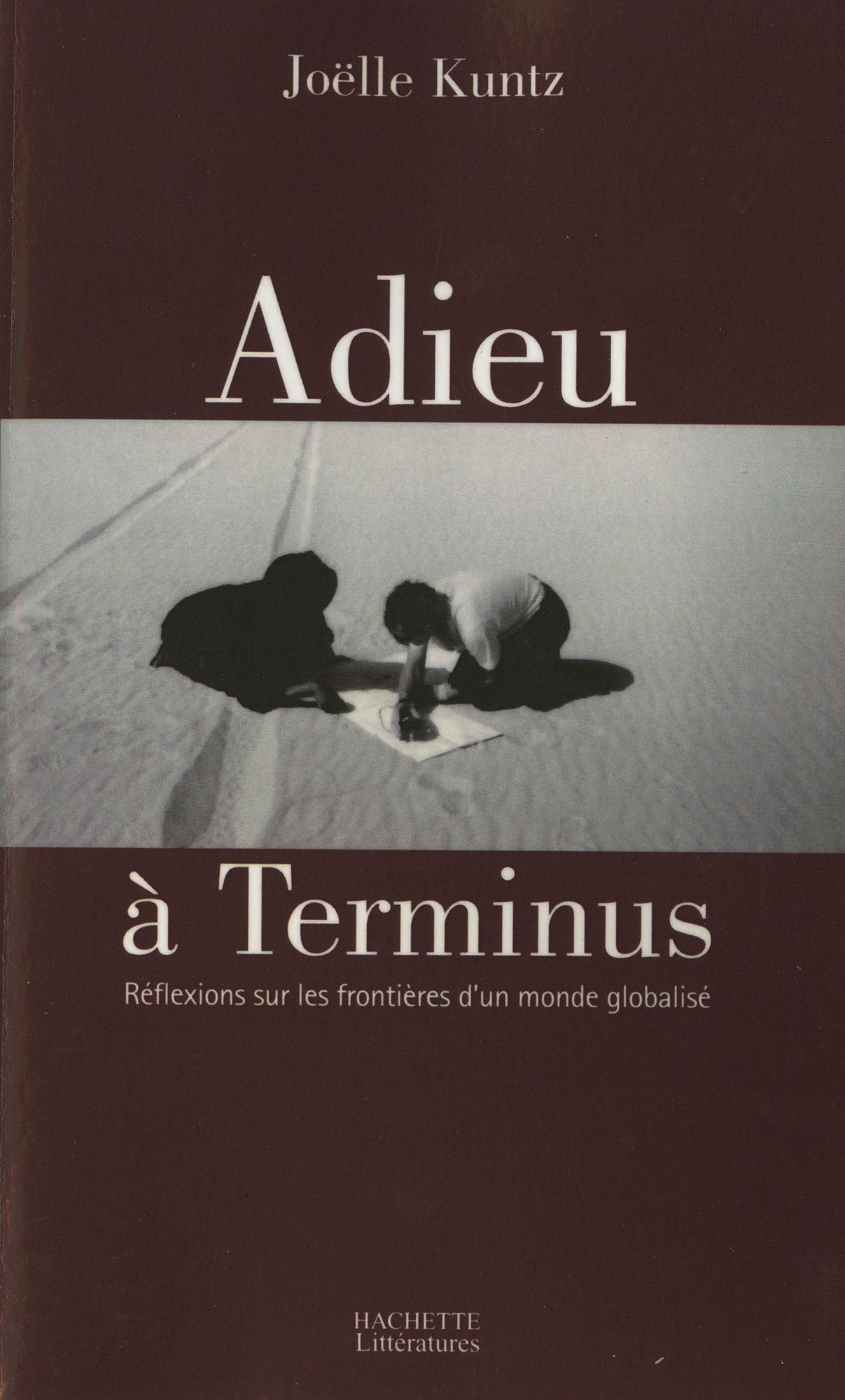 L'Adieu à Terminus: Réflexions sur les frontières d'un monde globalisé