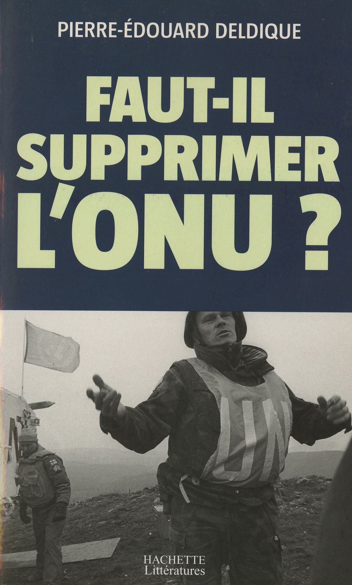 Faut-il supprimer l'ONU ?