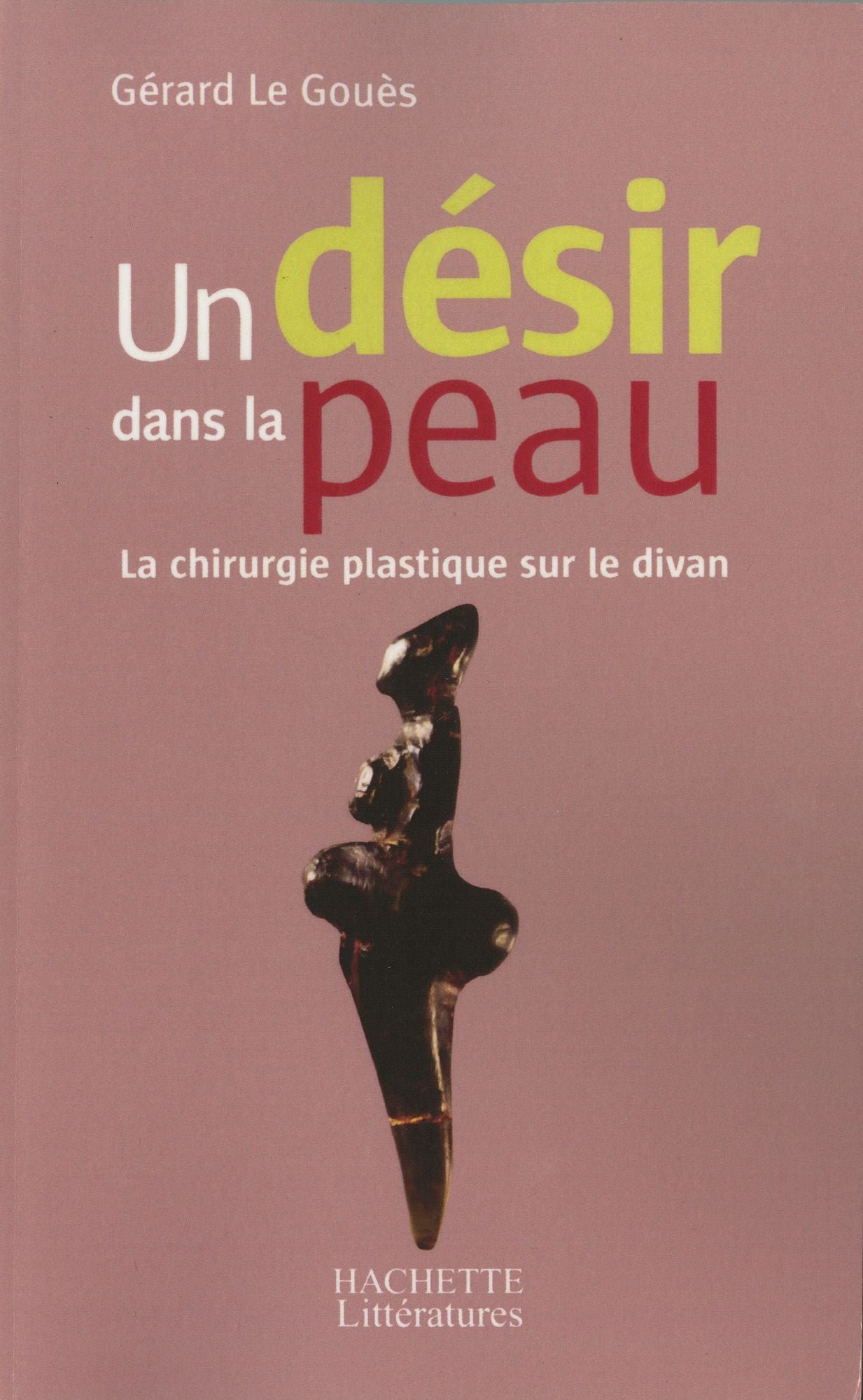 Un désir dans la peau: La chirurgie plastique sur le divan