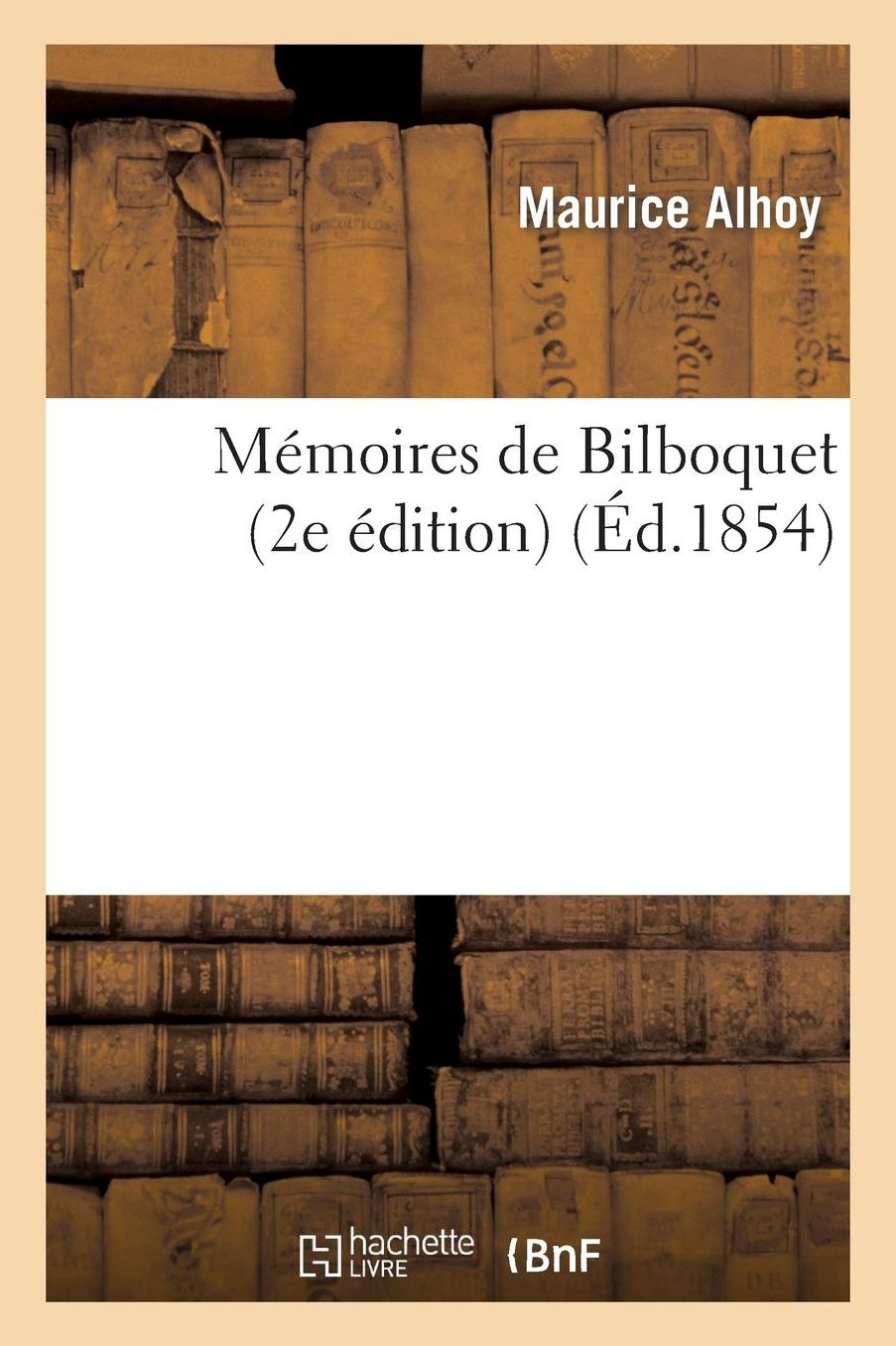 Memoires de Bilboquet (2e Edition)