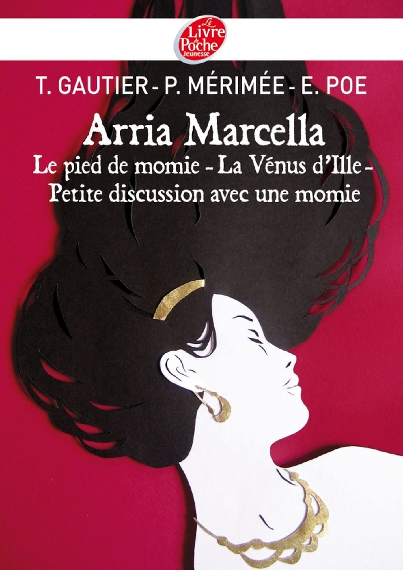 Arria Marcella: Le pied de momie - La Vénus d'Ille - Petite discussion avec une momie