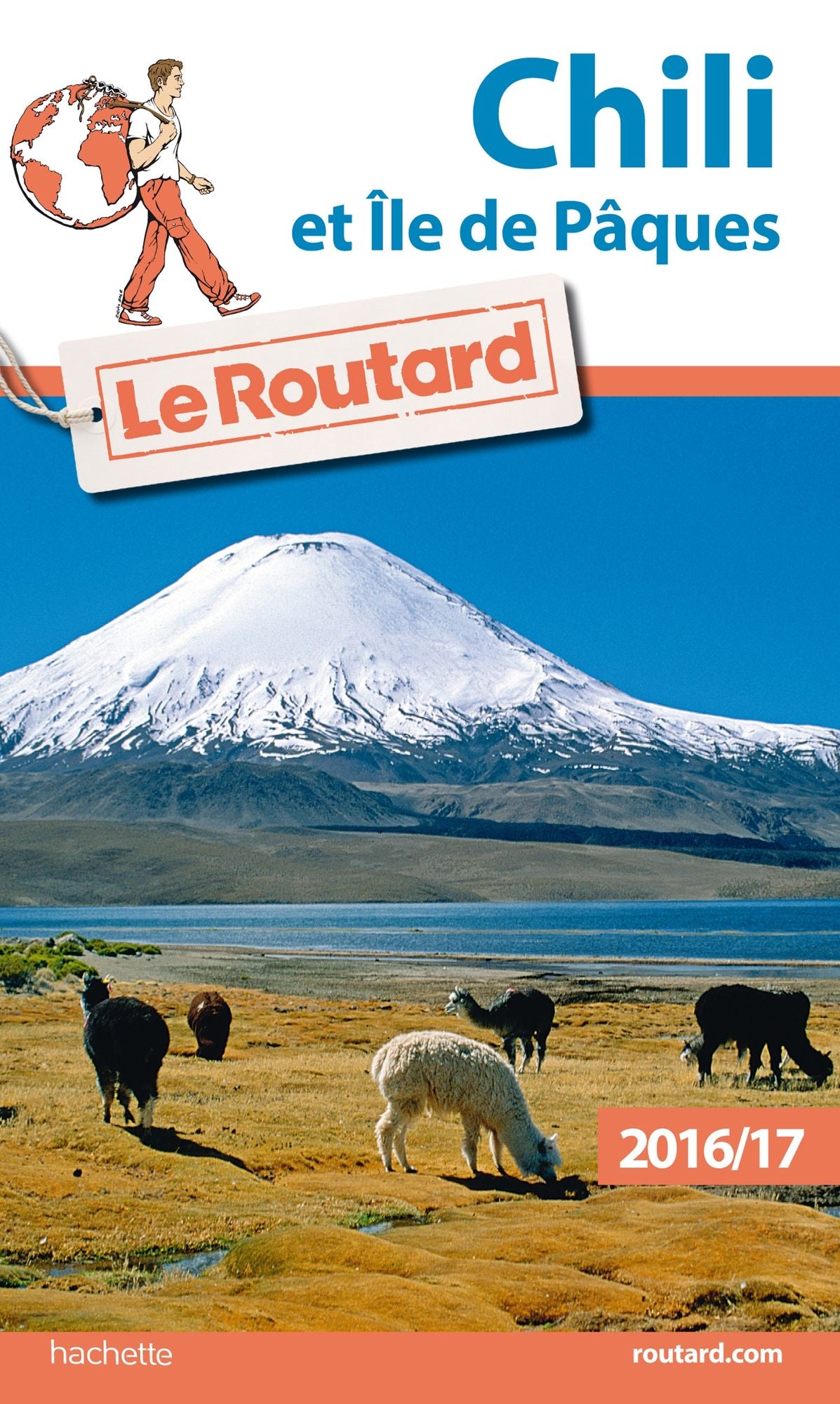 Guide du Routard Chili 2016/17: et Île de Pâques