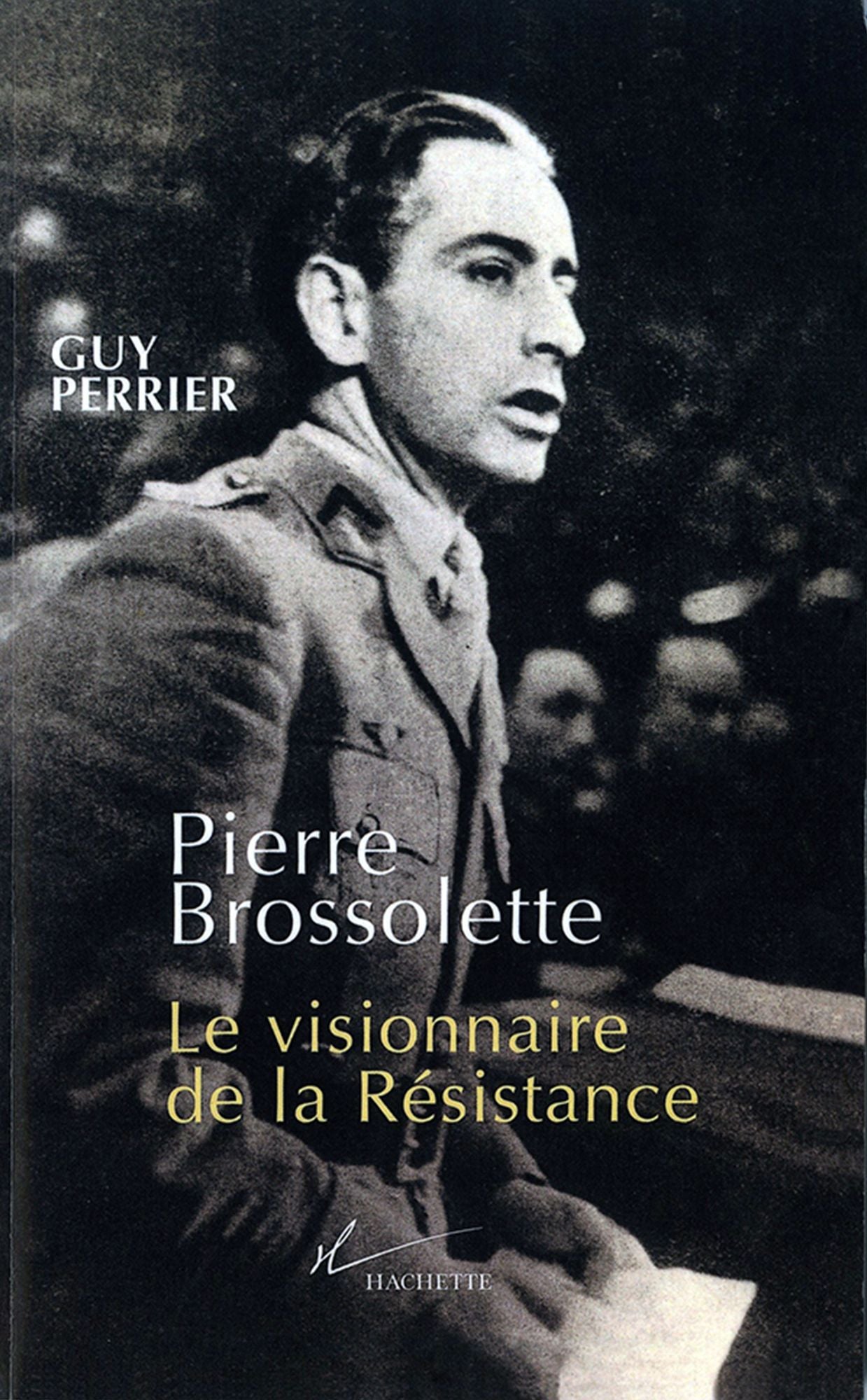 Pierre Brossolette: Le visionnaire de la Résistance
