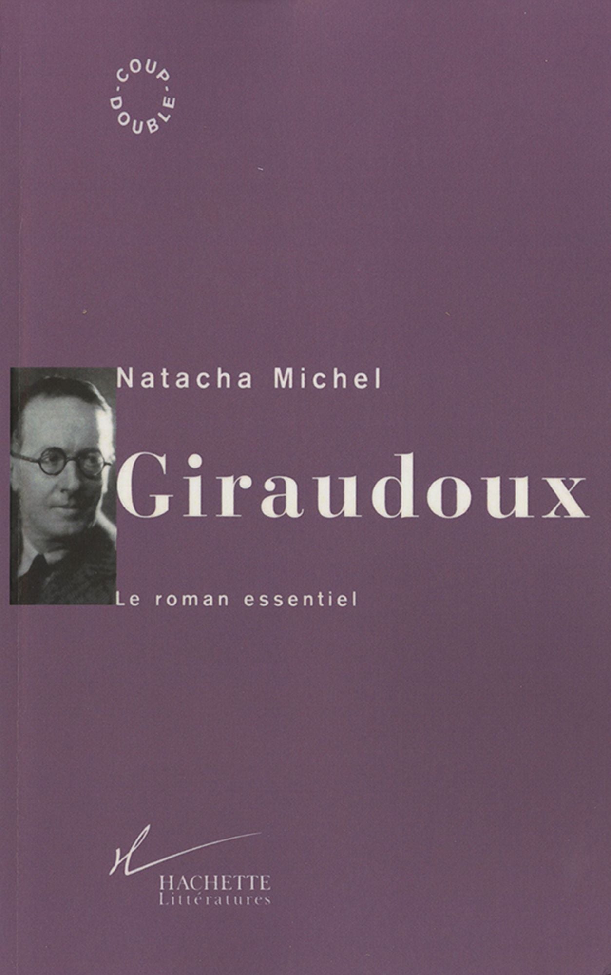 Giraudoux: Le roman essentiel