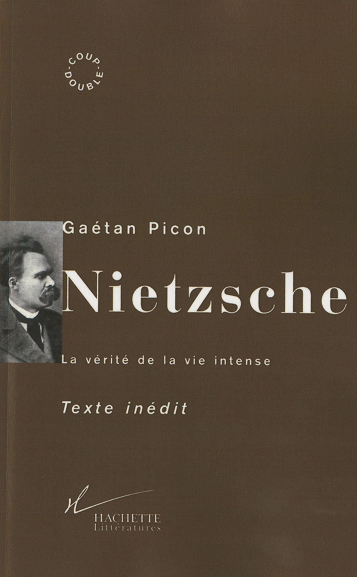 Nietzsche: La vérité de la vie intense