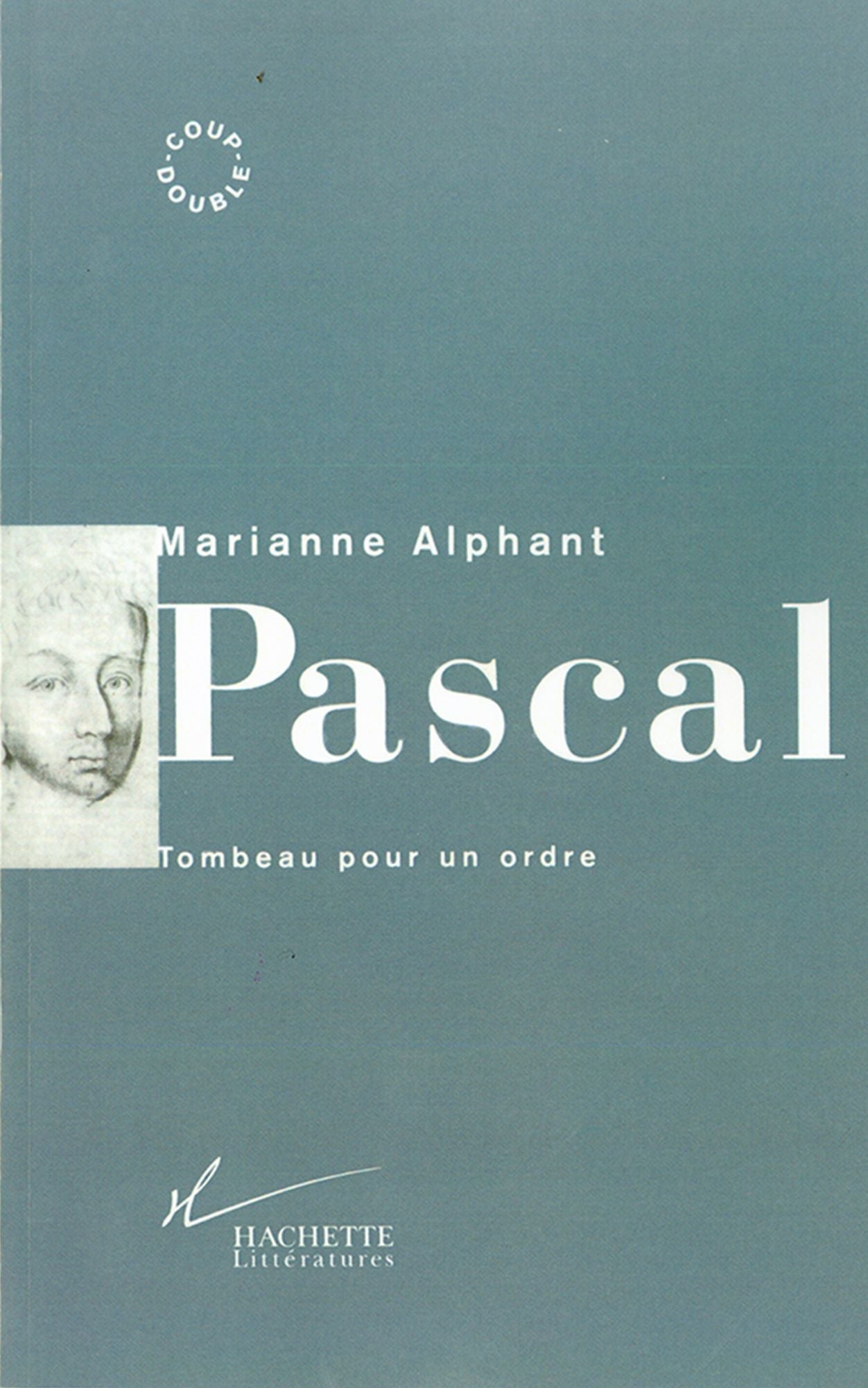 Pascal: Tombeau pour un ordre