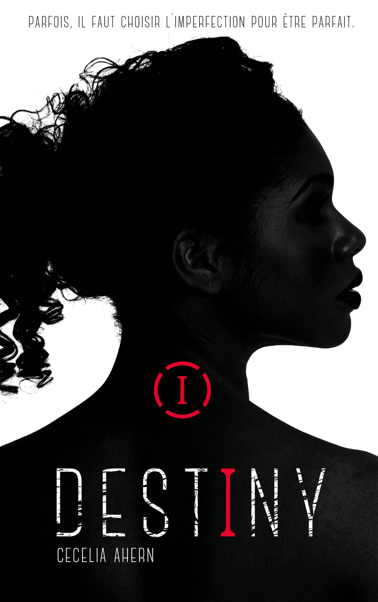 Destiny - Tome 1 - Imparfaite