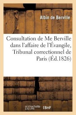 Consultation de Me Berville Dans L'Affaire de L'A0/00vangile, Par Le Tribunal Correctionnel de Paris
