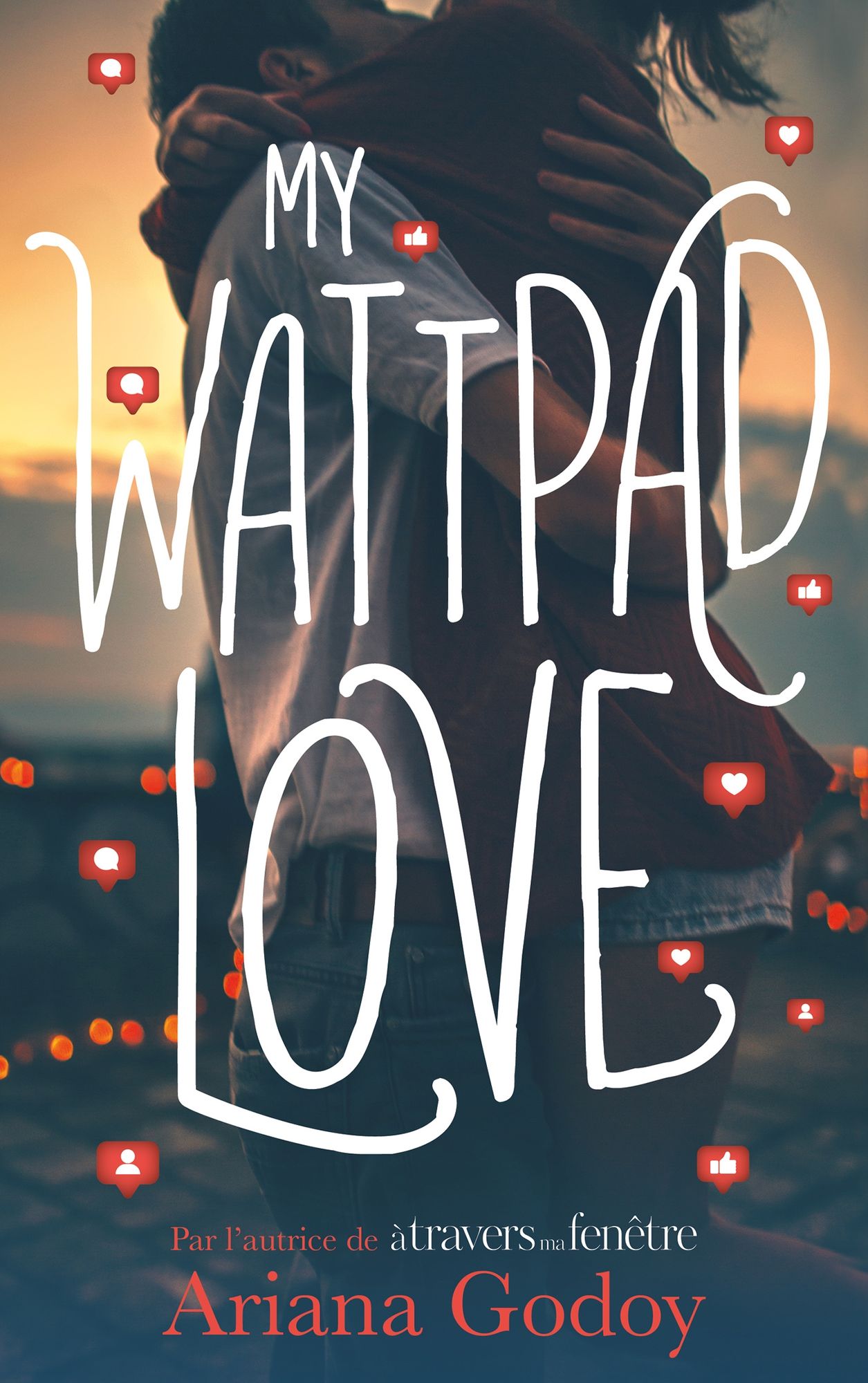 My wattpad love - Par l'autrice de "A travers ma fenêtre"