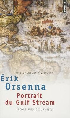 Portrait Du Gulf Stream. Eloge Des Courants
