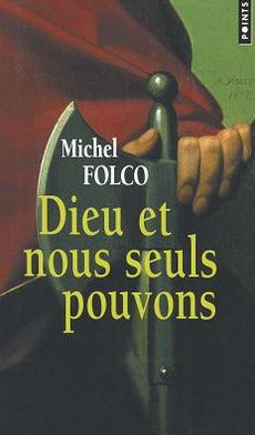 Dieu Et Nous Seuls Pouvons. Les Tr's-Edifiants Et Tr's-Inopin's M'Moires Des Pibrac de Bellerocaille
