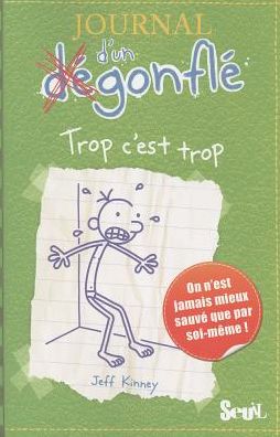 Journal d'un degonfle Trop C'Est Trop