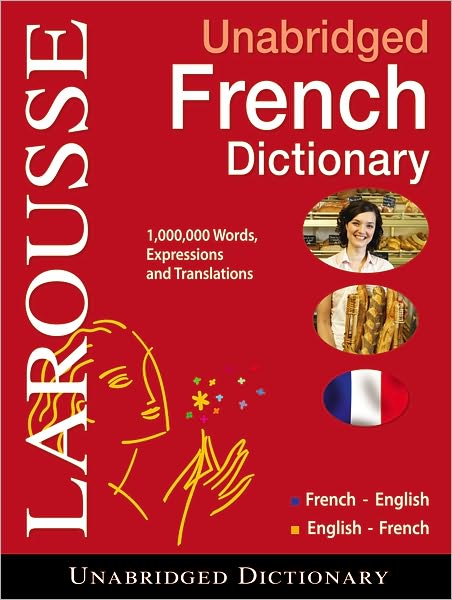 Larousse UNABRIDGED FRENCH/ENGLISH-- English/French Dictionary