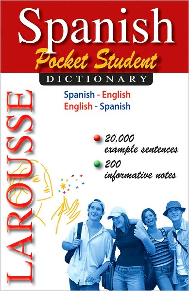 Larousse Pocket Student Dictionary: Spanish-English / English-Spanish