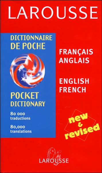 Larousse Pocket Dictionary: French-English/English-French