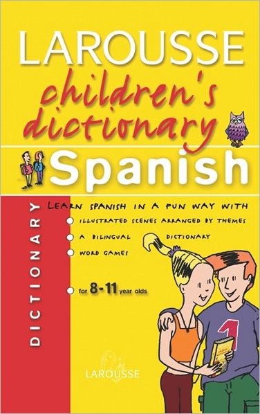 Larousse Children's Spanish Dictionary
