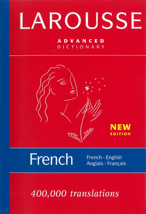 Larousse Advanced French-English/English-French Dictionary