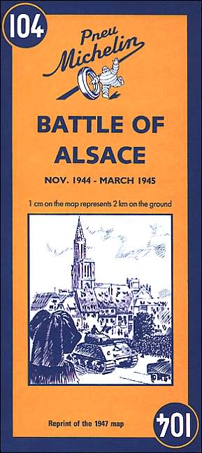 Battle of Alsace, Nov. 1944-March 1945/Bataille D'Alsace, Nov. 1944-Mars 1945 (Les Cartes Michelin de la Libération Series)