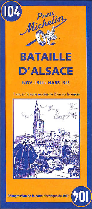 Battle of Alsace, Nov. 1944-March 1945/Bataille D'Alsace, Nov. 1944-Mars 1945 (Les Cartes Michelin de la Libération Series)