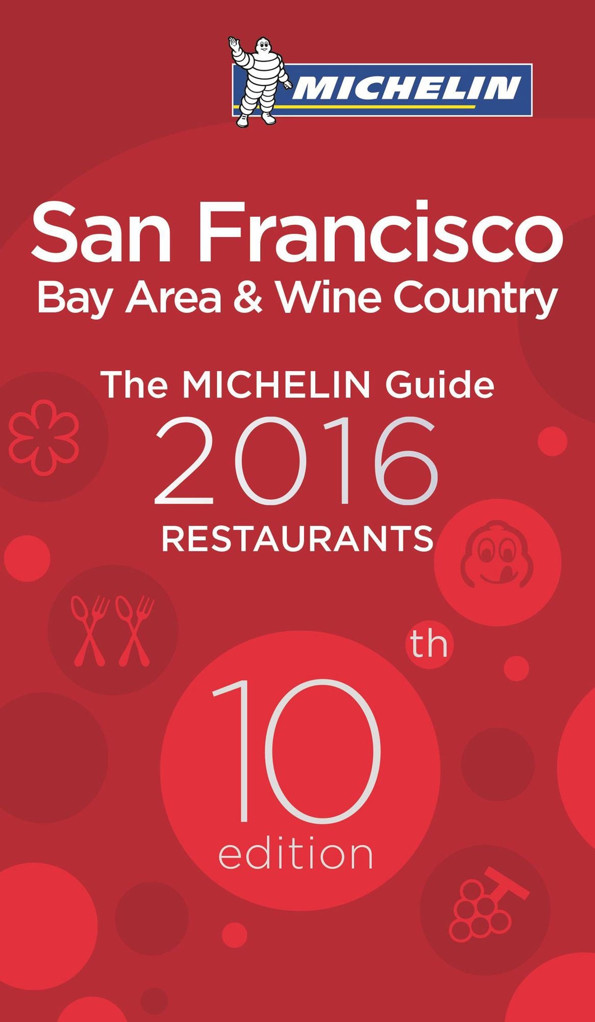 MICHELIN Guide San Francisco 2016: Bay Area & Wine Country