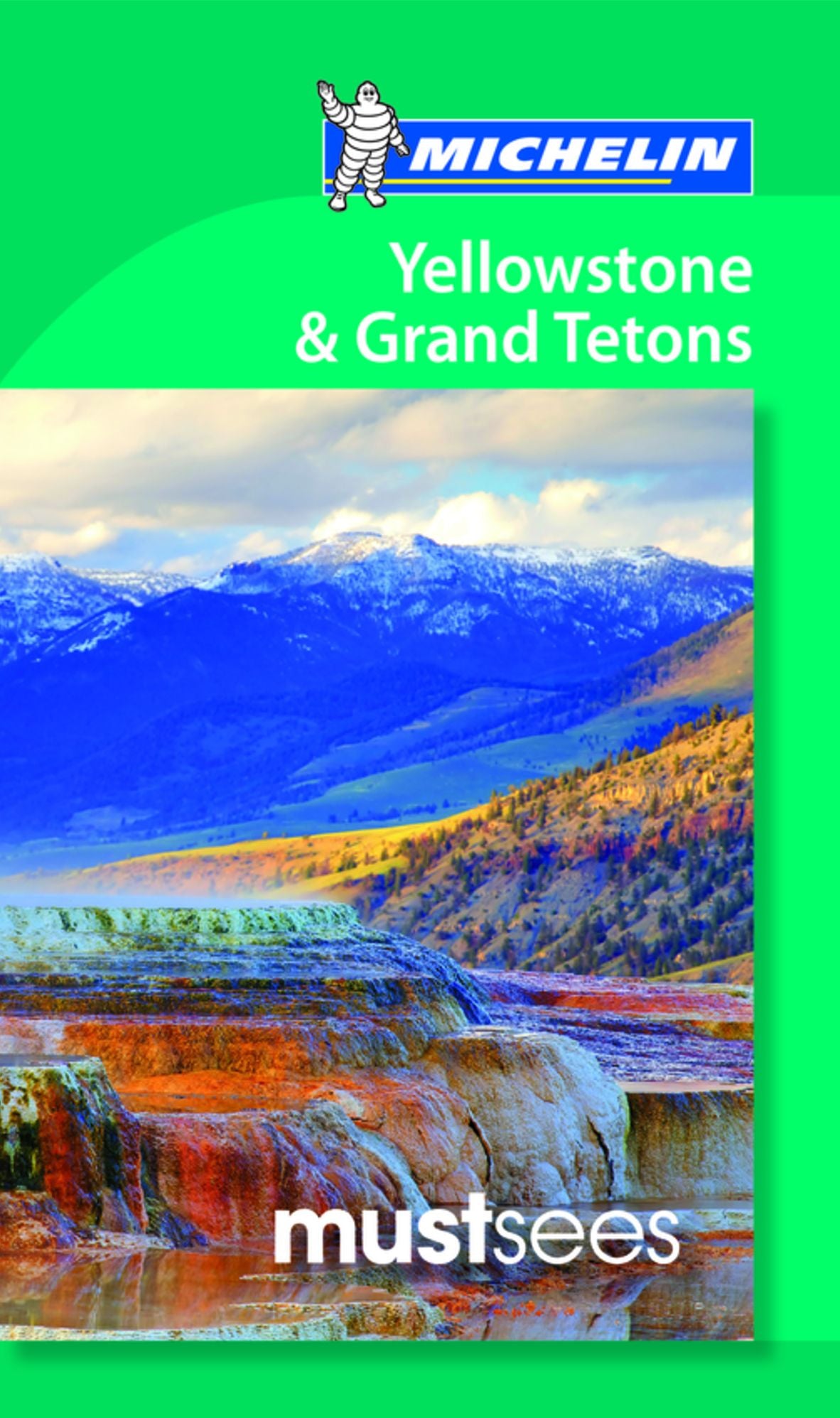 Michelin Must Sees Yellowstone the Grand Tetons