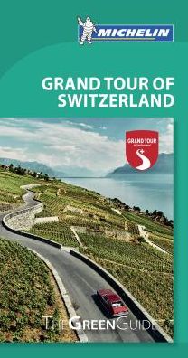 Michelin Green Guide Grand Tour of Switzerland